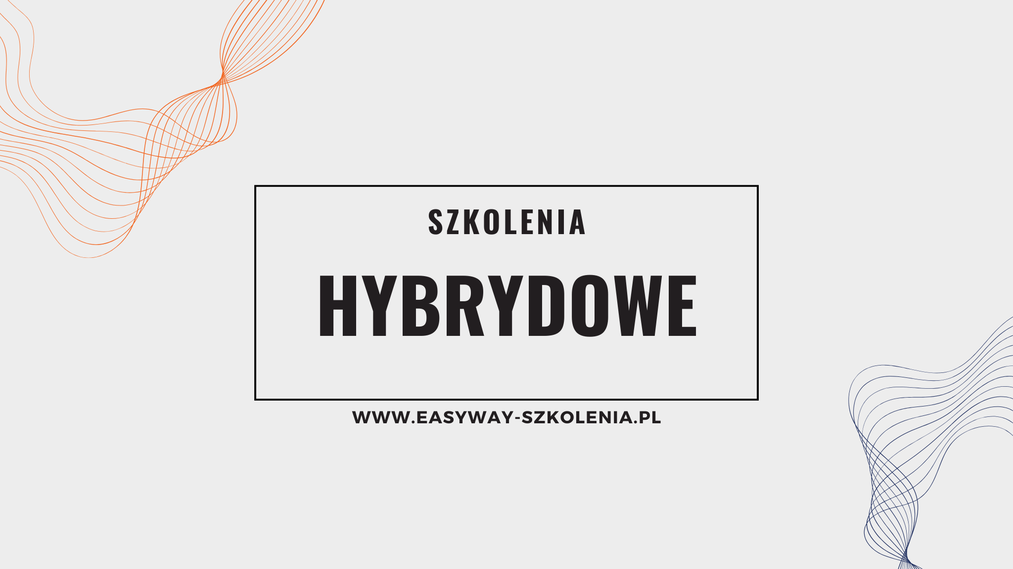szkolenia hybrydowe - EASYWAY szkolenia